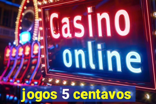 jogos 5 centavos